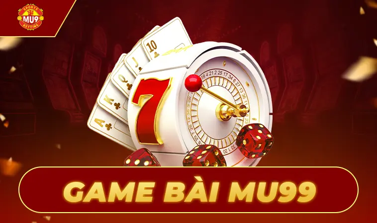 TRANG CHỦ MU9 - NHÀ CÁI CÁ CƯỢC SỐ 1 CHO DÂN CHƠI 2025 - MU9 Alahkyeg 3 Game Bài MU99 - Cá Cược Thả Ga